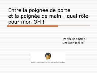 Entre la poignée de porte et la poignée de main : quel rôle pour mon OH !