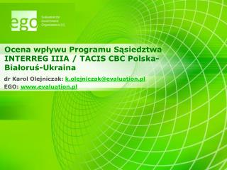 Ocena wpływu Programu Sąsiedztwa INTERREG IIIA / TACIS CBC Polska-Białoruś-Ukraina