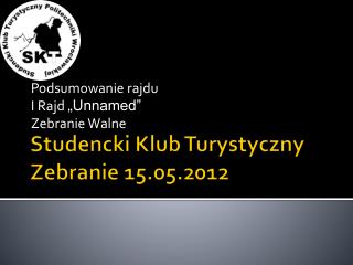 Studencki Klub Turystyczny Zebranie 15.05.2012