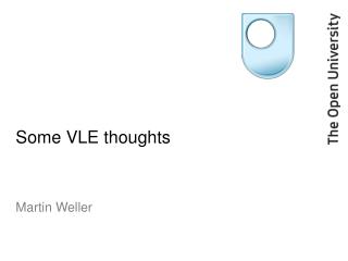 Some VLE thoughts