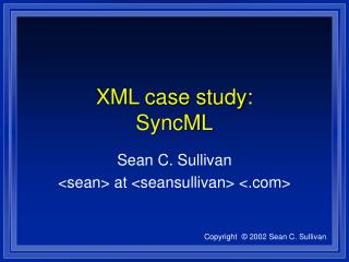 XML case study: SyncML