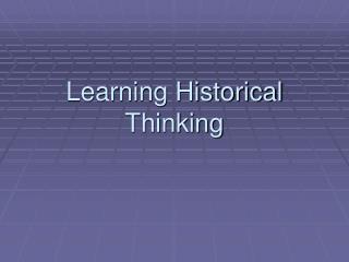 Learning Historical Thinking