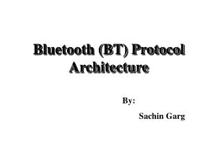 Bluetooth (BT) Protocol Architecture