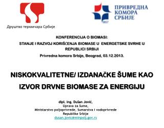 N ISKO KVALITETN E/ IZDANAČKE ŠUME KAO IZVOR DRVNE BIOMASE ZA ENERGIJU