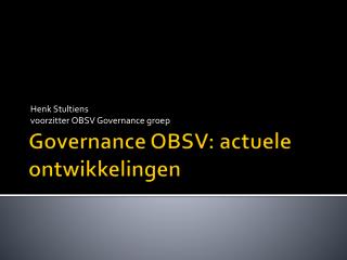 Governance OBSV: actuele ontwikkelingen