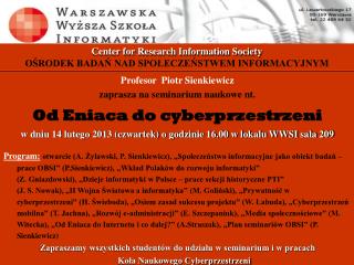 Center for Research Information Society OŚRODEK BADAŃ NAD SPOŁECZEŃSTWEM INFORMACYJNYM