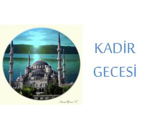 KADİR GECESİ