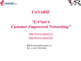 CANARIE “CA*net 4 Customer Empowered Networking”