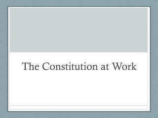 The Constitution at Work