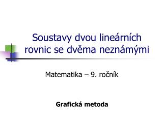 Soustavy dvou lineárních rovnic se dvěma neznámými