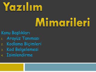 Yazılım 		 Mimarileri