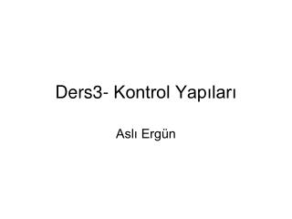 Ders3- Kontrol Yapıları