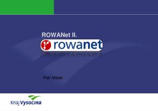 ROWANet II.