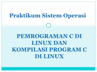 PEMROGRAMAN C DI LINUX DAN KOMPILASI PROGRAM C DI LINUX