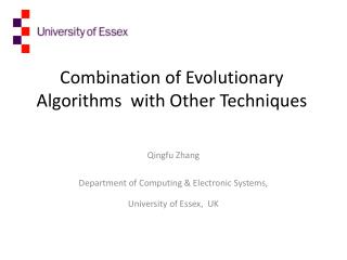 Combination of Evolutionary Algorithms with Other Techniques
