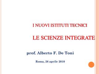 I NUOVI ISTITUTI TECNICI LE SCIENZE INTEGRATE