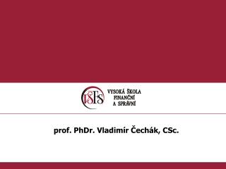 prof. PhDr. Vladimír Čechák, CSc.