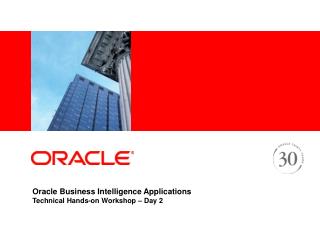 Oracle Business Intelligence Applications Technical Hands-on Workshop – Day 2