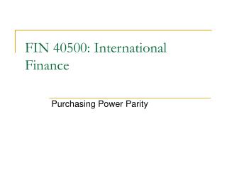 FIN 40500: International Finance