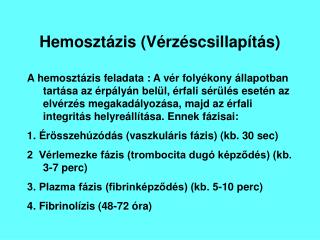 Hemosztázis (Vérzéscsillapítás)