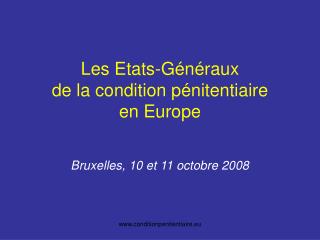 Les Etats-Généraux de la condition pénitentiaire en Europe