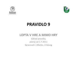 PRAVIDLO 9