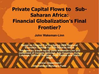 Private Capital Flows to Sub-Saharan Africa: Financial Globalization’s Final Frontier?