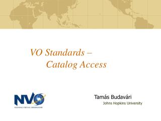 VO Standards – 	Catalog Access