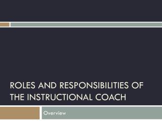 Roles and Responsibilities of the Instructional Coach