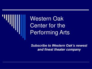 Western Oak Center for the Performing Arts