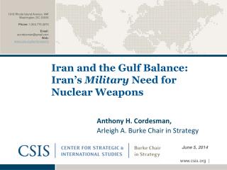 Iran and the Gulf Balance: Iran’s Military Need for Nuclear Weapons