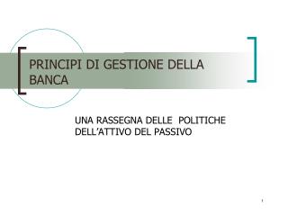 PRINCIPI DI GESTIONE DELLA BANCA