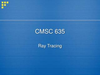 CMSC 635