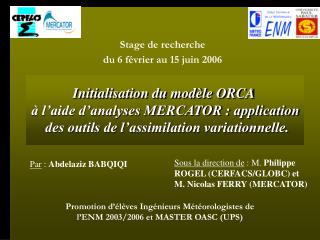 Initialisation du modèle ORCA à l’aide d’analyses MERCATOR : application
