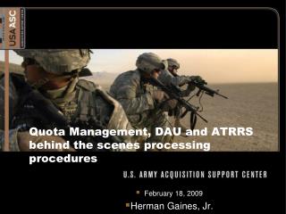 Quota Management, DAU and ATRRS behind the scenes processing procedures
