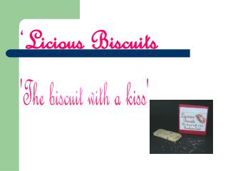 'The biscuit with a kiss'