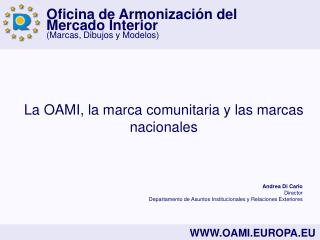 La OAMI, la marca comunitaria y las marcas nacionales