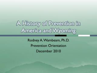 A History of Prevention in America and Wyoming