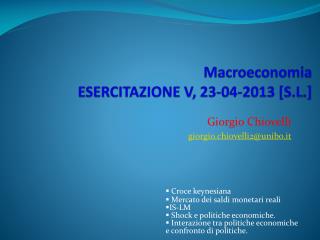 Macroeconomia ESERCITAZIONE V , 23-04-2013 [ S.L. ]