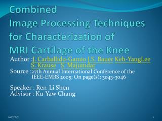 Combined Image Processing Techniques for Characterization of MRI Cartilage of the Knee