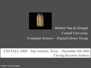 CNI FALL 2000 – San Antonio, Texas – December 8th 2000 Closing Keynote Address