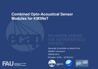 Combined Opto -Acoustical Sensor Modules for KM3NeT