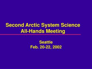 Second Arctic System Science All-Hands Meeting