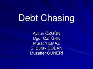 Debt Chasing