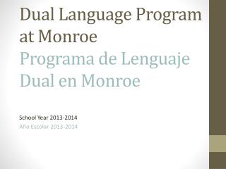 Dual Language Program at Monroe Programa de Lenguaje Dual en Monroe