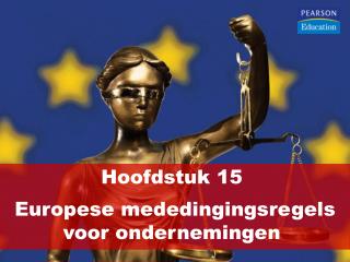 Hoofdstuk 15 Europese mededingingsregels voor ondernemingen