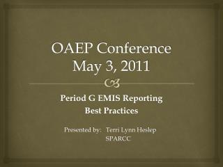 OAEP Conference May 3, 2011