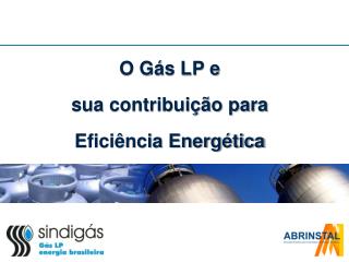 O Gás LP e sua contribuição para Eficiência Energética