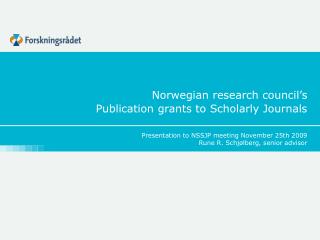 Norwegian research council’s Publication grants to Scholarly Journals