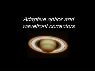 Adaptive optics and wavefront correctors